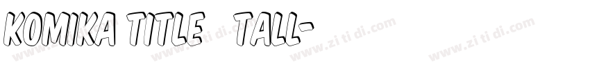 Komika Title   Tall字体转换